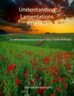 Image for Understanding Lamentations - Revised : A commentary using Ancient Bible Study Methods
