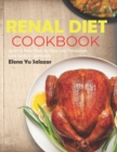 Image for Renal Diet Cookbook : Quick &amp; Easy Step by Step Low Potassium, Low Sodium cookbook