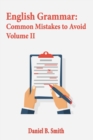 Image for English Grammar : Common Mistakes to Avoid Volume II
