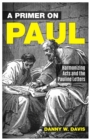Image for A Primer on Paul : Harmonizing Acts and the Pauline Writings.