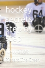 Image for hockey secrets step by step : New 2023