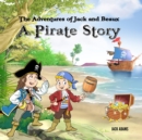 Image for The Adventures of Jack and Beaux : A Pirate Story