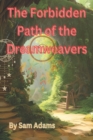 Image for The Forbidden Path of the Dreamweavers