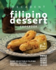 Image for Decadent Filipino Dessert Cookbook : Some Delectable Filipino Dessert Recipes That You Should Try!