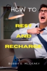Image for How to Rest and Recharge