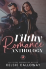 Image for Filthy Romance Anthology : Steamy Instalove Romance