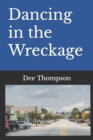 Image for Dancing in the Wreckage