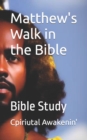 Image for Matthew&#39;s Walk in the Bible : Bible Study