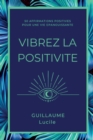 Image for Vibrez la positivite