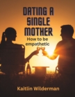 Image for Dating a Single Mother