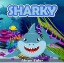 Image for Sharky : Sharky was a samll shark
