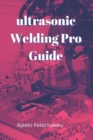 Image for Ultrasonic Welding Pro Guide