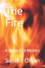 Image for The Fire : A James Ford Mystery