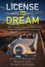 Image for License to Dream : Every Woman&#39;s Dream to Financial Freedom Through Network Marketing