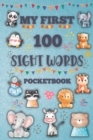 Image for My First 100 Sight Words Pocketbook : Sight Words Book for Kids Ages 3 - 6 (Preschool - 1st Grade)