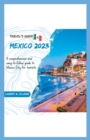 Image for Travel&#39;s guide mexico 2023 : A comprehensive and easy-to-follow guide to Mexico City for tourists