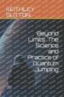 Image for Beyond Limits : The Science and Practice of Quantum Jumping
