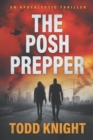 Image for The Posh Prepper : An Apocalyptic Survival Thriller