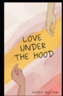 Image for Love under the Hood