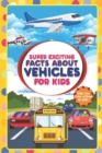 Image for Super Exciting Facts about Vehicles for Kids : Exciting Facts and Coloring for Kids