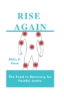 Image for Rise Again : The Road to Recovery for Painful Joints