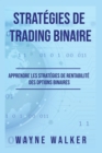 Image for Strategies de Trading Binaire : Apprendre les strategies de rentabilite des options binaires