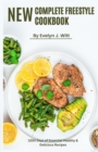 Image for New Complete Freestyle Cookbook : 1200 Days of Essential Healthy &amp; Delicious Recipes that are simple, easy, and healthy and can help you improve your lifestyle Rapid Weight Loss Program