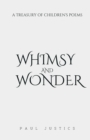 Image for Whimsy and Wonder : A Treasury of Children&#39;s Poems