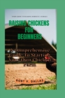 Image for Raising Chickens for Beginners : A Comprehensive Guide To Starting Your Own Chicken Farm