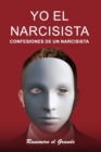 Image for Yo el Narcisista : Confesiones de un narcisista
