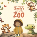Image for Charlie&#39;s Adventures : Charlie&#39;s visit to the Zoo