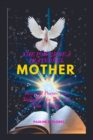 Image for The Power of a Prayerful Mother : Powerful Prayers And Study Book for You And Your Children.