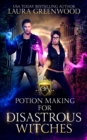 Image for Potion Making For Disastrous Witches