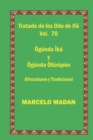 Image for Tratado de Los Odu de Ifa Vol. 70 Ogunda Ika-Ogunda Oturupon : Cubano Y Tradicional
