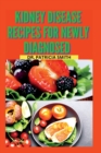 Image for Kidney disease recipes for newly diagnosed