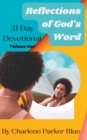 Image for Reflections of God&#39;s Word 31 Day Devotional Volume 1