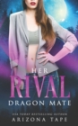 Image for Her Rival Dragon Mate : A Fated Mates Paranormal Romance