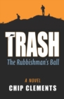 Image for Trash : The Rubbishman&#39;s Ball
