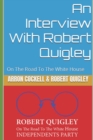 Image for An Interview With Robert Quigley : On The Road To The White House