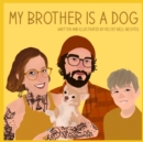 Image for My brother is a dog
