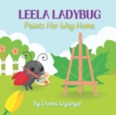 Image for Leela Ladybug Paints Her Way Home