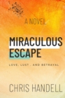 Image for Miraculous Escape : Surviving the Impossible