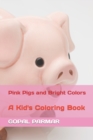 Image for Pink Pigs and Bright Colors