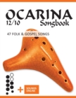 Image for Ocarina 12/10 Songbook - 47 Folk &amp; Gospel Songs
