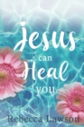 Image for Jesus Can Heal You