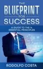 Image for The Blueprint for Success : A Guide to the 14 Essential Principles