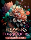 Image for Flowers For Seniors : A Coloring Book