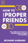 Image for How to Make Proper Friends