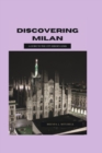 Image for Discovering Milan : A Guide to the city Hidden Gems