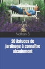 Image for 20 Astuces de jardinage a connaitre absolument
